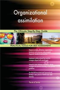 Organizational assimilation The Ultimate Step-By-Step Guide