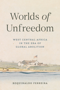 Worlds of Unfreedom