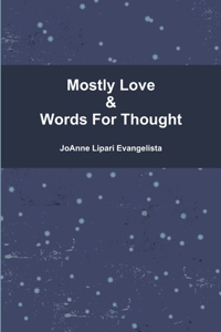 Mostly Love & Words For Thought