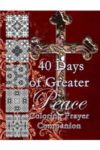 40 Days of Greater Peace Coloring Prayer Companion
