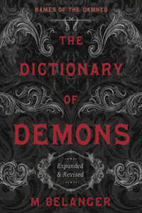 The Dictionary of Demons: Expanded and Revised