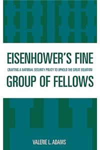 Eisenhower's Fine Group of Fellows