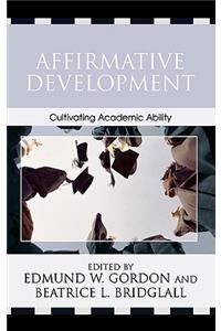 Affirmative Development: Cultivating Academic Ability