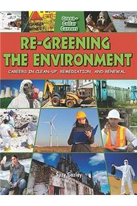 Re-Greening the Environment: Careers in Cleanup, Remediation, and Restoration