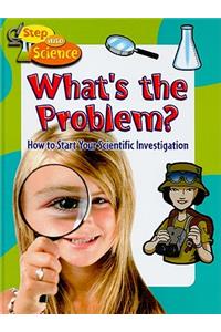 What's the Problem?