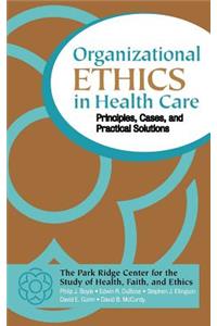 Organizational Ethics in Health Care