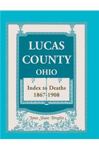 Lucas County, Ohio, Index to Deaths 1867-1908