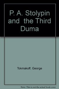 P. A. Stolypin and the Third Duma