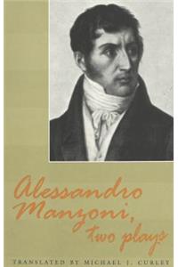 Alessandro Manzoni, Two Plays
