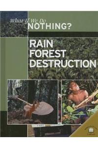 Rain Forest Destruction