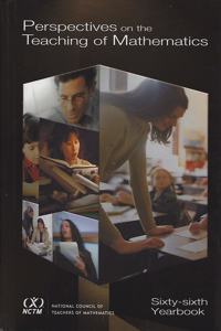 Perspectives on Teaching Mathematics, 66th Yearbook (2004)