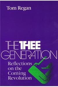 The Thee Generation: Reflections on the Coming Revolution