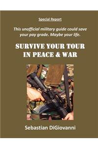 Survive Your Tour in Peace & War