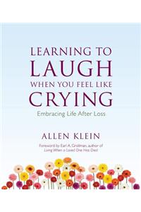 Learning to Laugh When You Feel Like Crying