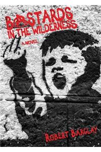 Bastards in the Wilderness