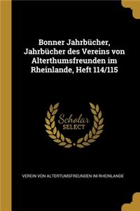 Bonner Jahrbücher, Jahrbücher des Vereins von Alterthumsfreunden im Rheinlande, Heft 114/115