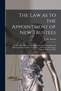 The Law as to the Appointment of New Trustees