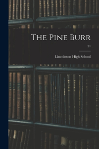 Pine Burr; 21