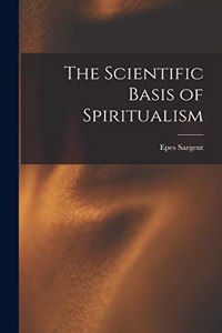 Scientific Basis of Spiritualism