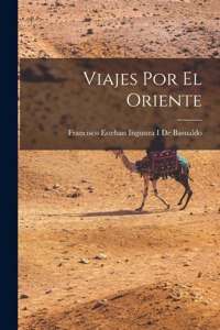 Viajes Por El Oriente