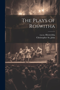 Plays of Roswitha