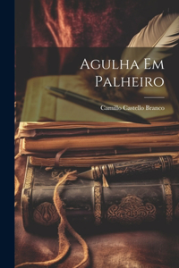 Agulha Em Palheiro