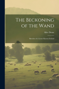 The Beckoning of the Wand