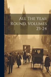 All The Year Round, Volumes 23-24