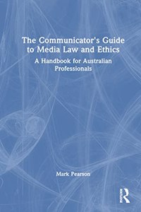 Communicator's Guide to Media Law and Ethics