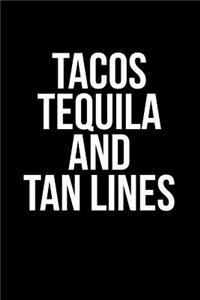 Tacos, Tequila, and Tan Lines