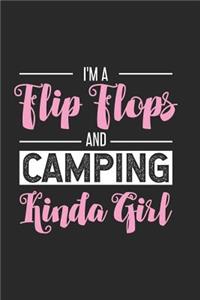 I'm A Flip Flops And Camping Kinda Girl