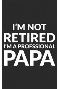 I'm Not Retired