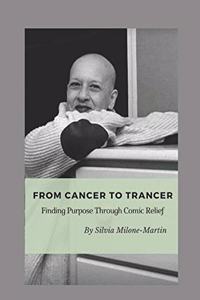 From Cancer to Trancer