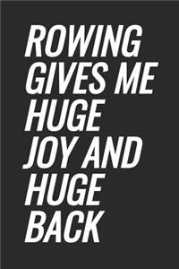 Rowing Gives Me Huge Joy And Huge Back
