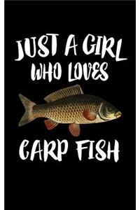 Just A Girl Who Loves Carp Fish