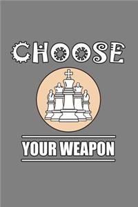 Choose Your Weapon