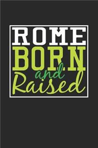 Rome Born And Raised