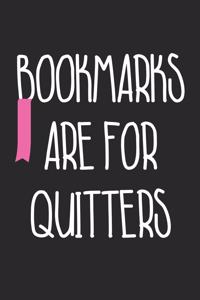 Book Lover Notebook - Bookmarks Are For Quitters Books Book Lover Gift - Book Lover Journal