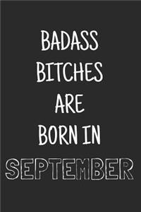 Badass bitches are born in september
