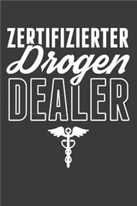 Zertifizierter Drogen Dealer