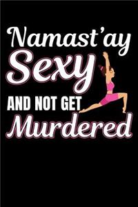 Namast'ay Sexy and Not Get Murdered