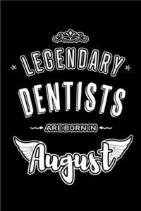 Legendary Dentists are born in August