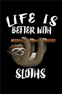 Life Is Better With Sloths