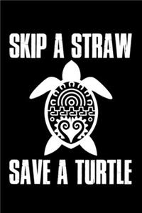 Skip A Straw Save A Turtle