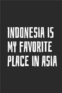 Indonesia Is My Favorite Place In Asia