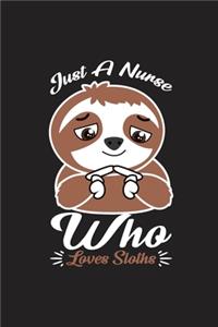 Just A Nurse Who Loves Sloths