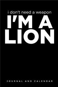 I Don't Need a Weapon I'm a Lion