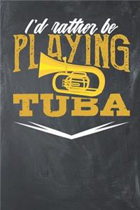 I'd Rather Be Playing Tuba