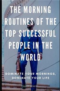 Morning Routines of the Top Successful People in the World