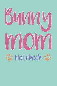Bunny Mom Composition Notebook of Rabbit Mom Journal